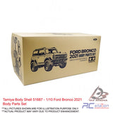 Tamiya 1/10 Body Shell #51687 -  Ford Bronco 2021 Body Parts Set